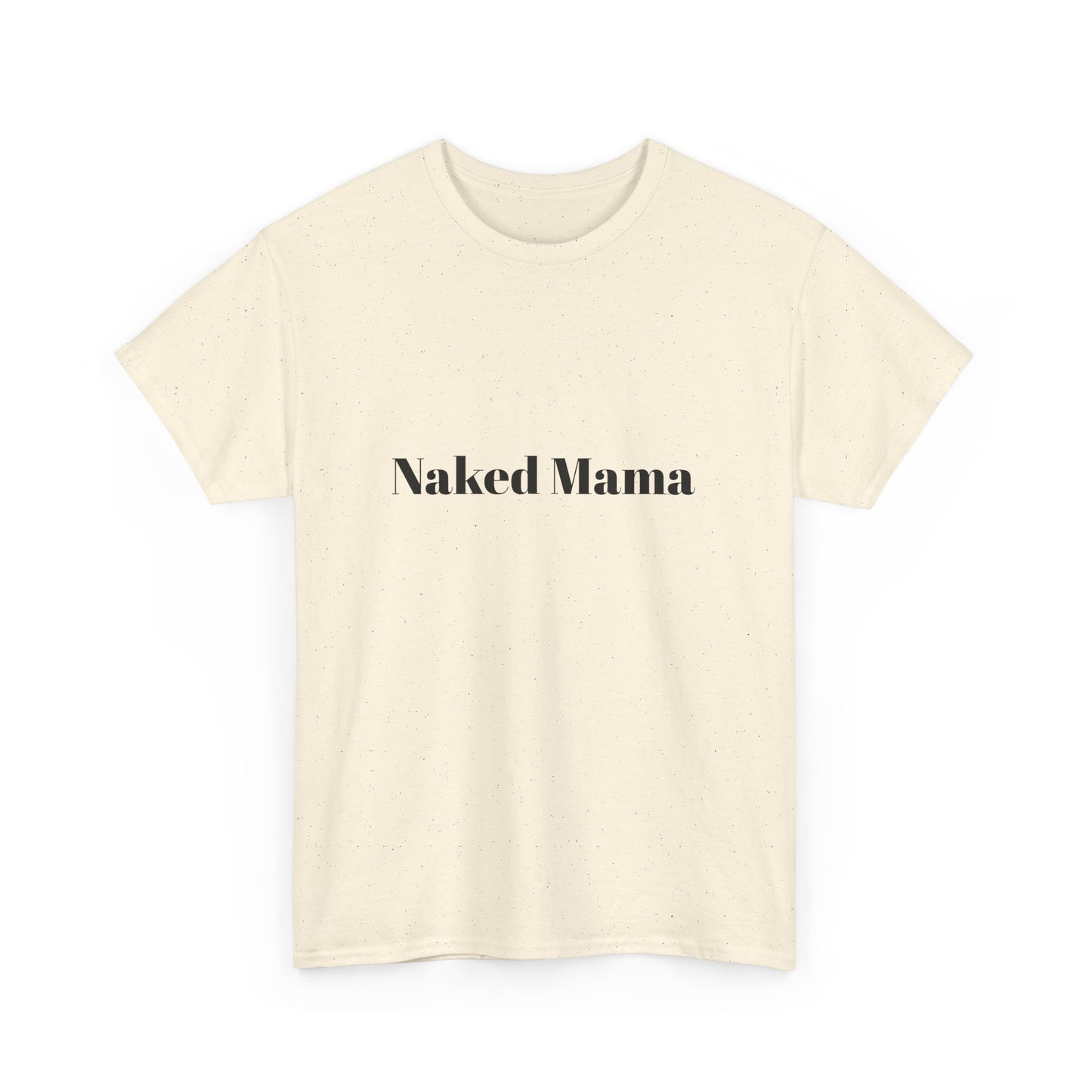 'Naked Mama' Statement Cotton Tee