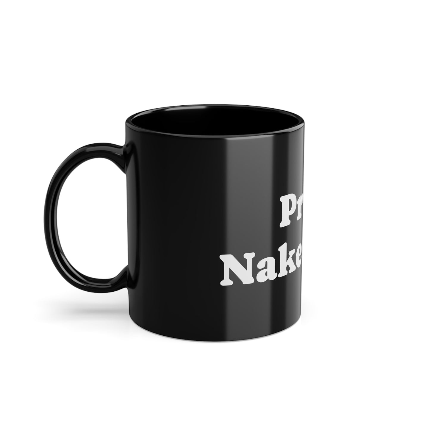Proud Naked Mom Coffee Mug - 11oz